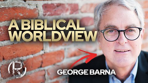 George Barna: A Biblical Worldview • The Todd Coconato Show