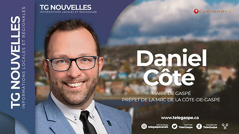 Mise à jour des dossiers de la Ville de Gaspé avec Daniel Côté