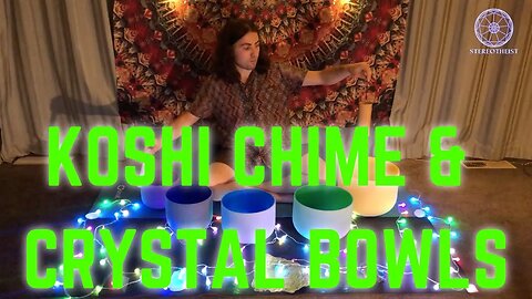 Koshi Chime with Crystal Singing Bowls - Relaxing & Calming Meditation Music - Sound Bath