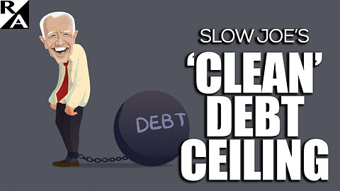 Slow Joe's "Clean" Debt Ceiling