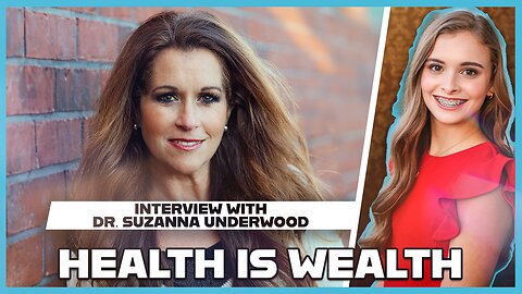 Hannah Faulkner and Dr. Suzanna Underwood | Your Health Is Your Wealth