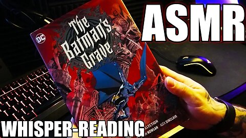 The Batman's Grave | WHISPERING/PAGE TURNING | ASMR