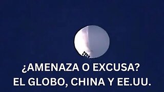 EL GLOBO ESPÍA: ¿AMENAZA O EXCUSA? ANÁLISIS DE INTELIGENCIA Y GEOPOLÍTICA