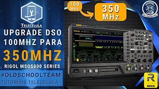 Upgrade BW1T3 DSO Rigol Série MSO5000 100MHz para 350MHz Oficial Rigol Brasil!