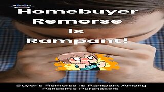 Home Buyers Remorse is Rampant