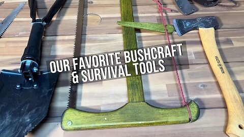 Our Favorite Bushcraft & Survival Tools | The Survival Summit