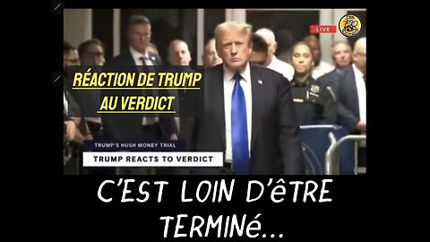 Réaction de Trump au verdict de culpabilité du jury de Manhattan.