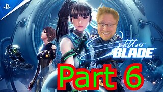 Stellar Blade Part 6: Wandering Around Eidos 7 Some More