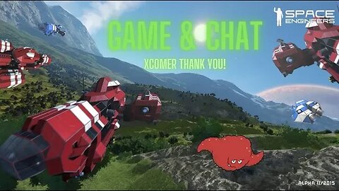 Space Engineers - Game & Chat!