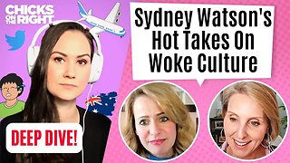 Sydney Watson's Hot Takes On Woke Culture