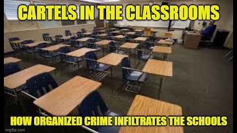 Cartels in the Classrooms: How Organized Crime Infiltrates the Schools