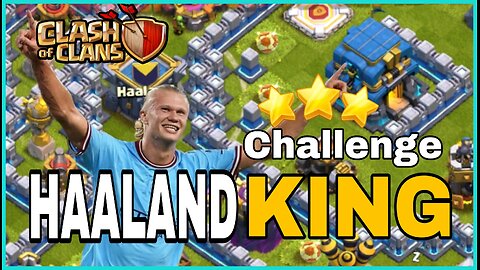 Haaland king challenge clash of clans