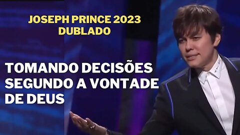 JOSEPH PRINCE DUBLADO | Tomando decisões segundo a vontade de Deus