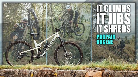 The Propain Hugene - It Climbs, It Jibs, It Shreds | Dissected