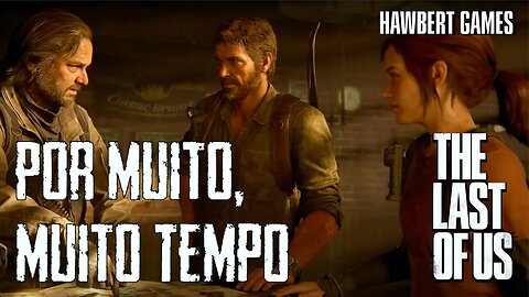 The Last Of Us - Episódio 3 - Por Muito, Muito Tempo - Dublado em Português PT-BR
