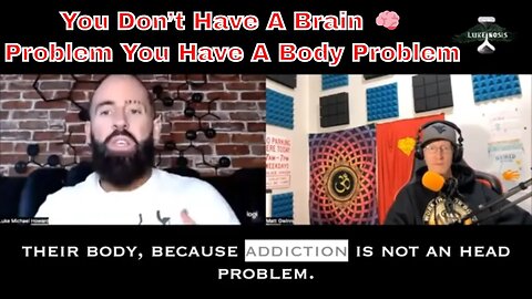 You Don’t Have A Brain 🧠 Problem You Have A Body Problem