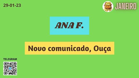 ANA F. Novo comunicado Ouça até o final