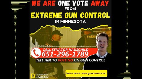 ATTN: MN Gun Owners in Senate District 3. Extreme gun control is coming soon