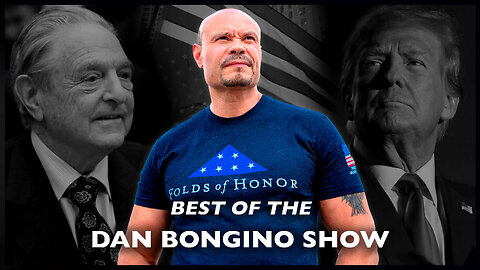 SPECIAL: Best Of The Dan Bongino Show - 05/06/2024