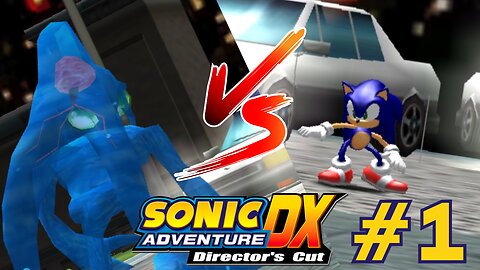 CHAOS AS ARRIVED! - Sonic Adventure DX part 1