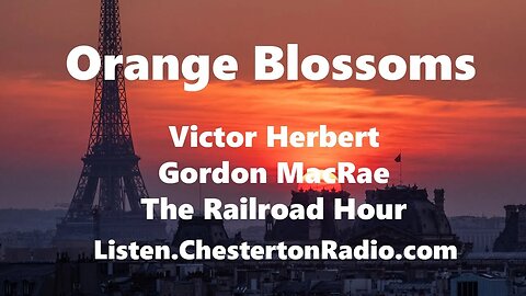 Orange Blossoms - The Railroad Hour