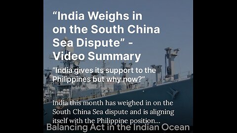 “India Weighs in on the South China Sea Dispute” - Video Summary
