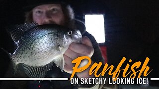 ICE FISHING ON SKETCHY LOOKING ICE!!! - Picky Panfish