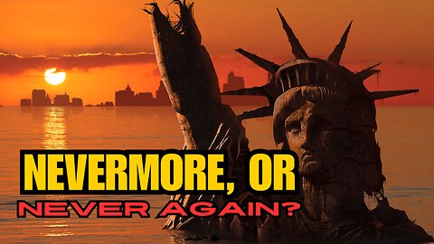IS AMERICA OVER ? NEVERMORE? OR NEVER AGAIN!