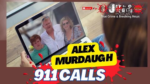 Alex Murdaugh 911 Calls 2018 - 2021