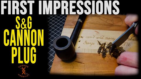Samuel Gawith Cannon Plug first Impressions