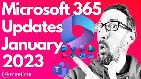Microsoft 365 Updates January 2023