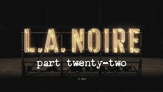 LA Noire, Part Twenty-Two: Nicholson Electroplating