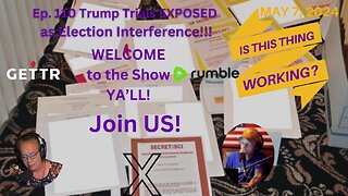 Ep. 110 Trump Trials EXPOSED as Election Interference!!!