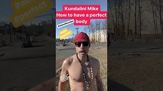 Kundalini Mike How to have a perfect #body #truth #Hack#motivational#shorts#model#health#personal