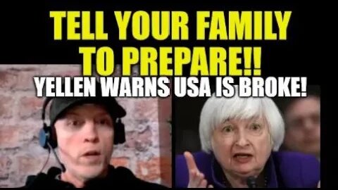 TELL YOUR FAMILY TO PREPARE, YELLEN WARNS ECONOMIC CATASTROPHE AND CHAOS IF THIS DOESN'T HAPPEN