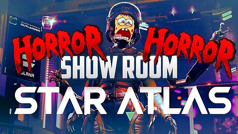 Star Atlas - How to Get the Showroom Working?!?! Oh the Horror!!!