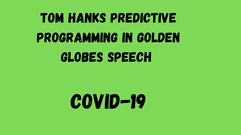 Tom Hanks predictive programming in Golden Globes speech