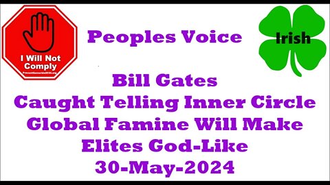 Bill Gates Caught Telling Inner Circle Global Famine Will Make Elites God-Like 30-May-2024