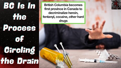 British Columbia Becomes the First Province to Decriminalize HARD DRUGS! Oregon's Failure Goes North