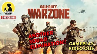 CALL OF DUTY WARZONE | ANOTHER SQUAD ELIMINATION | GAMEPLAY VIDEO 005 [MILITARY BATTLE ROYALE]