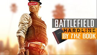 By The Book #3 | Battlefield Hardline