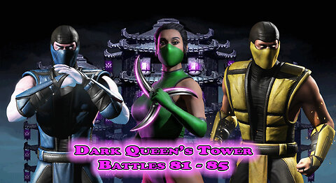MK Mobile. Dark Queen's Tower Battles 81 - 85