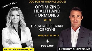 How To Optimize Your Health and Hormones, and Stay "Hard To Kill" with Dr Jaime Seeman, OB/GYN