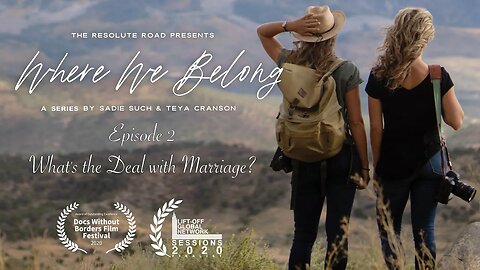 Where We Belong - Episode 2 What's The Deal With Marriage