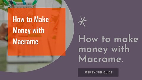 How to Make Money with Macrame