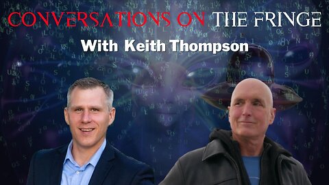 Modern UFO Origin Story and Science w/ Keith Thompson | Conversations On The Fringe