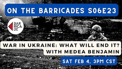 Why does it refuse to end? The Ukraine war, with Medea Benjamin