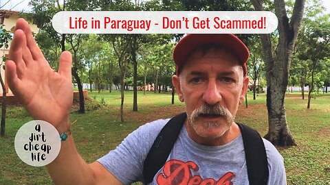 Life in Paraguay - Making Choices & the Consequences