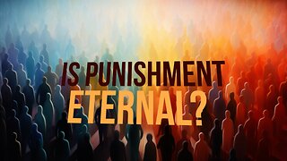 Is Punishment Eternal?