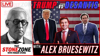 TRUMP vs DeSANTIS with Alex Bruesewitz - The StoneZONE with Roger Stone